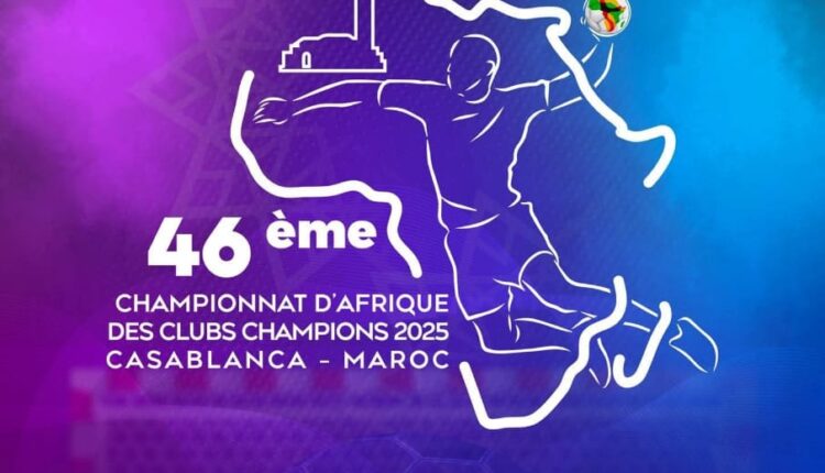 الدار البيضاء تستعد لاحتضان البطولة الإفريقية للأندية البطلة في كرة اليد 2025